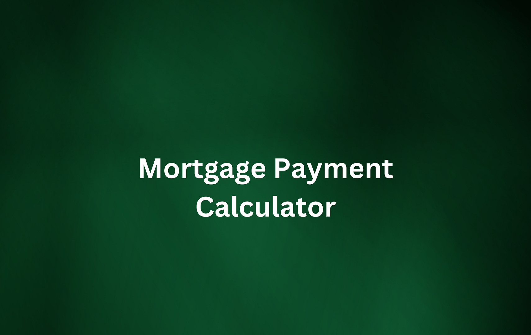 Mortgage payment calculator